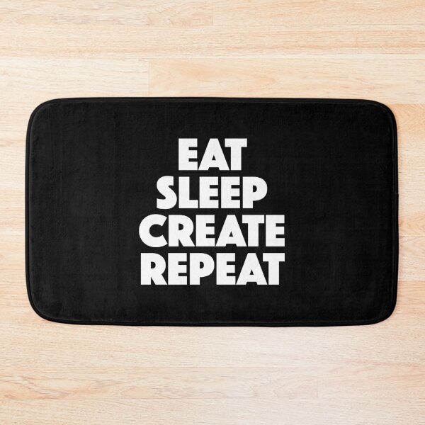 Item preview, Eat Sleep Create Repeat — Creative Daily Routine Mantra (white) designed and sold by didijuca.