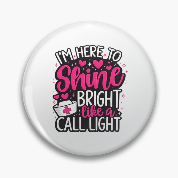 Item preview, Funny Nurse Shine Bright Like A Call Light designed and sold by DigitalMomy.