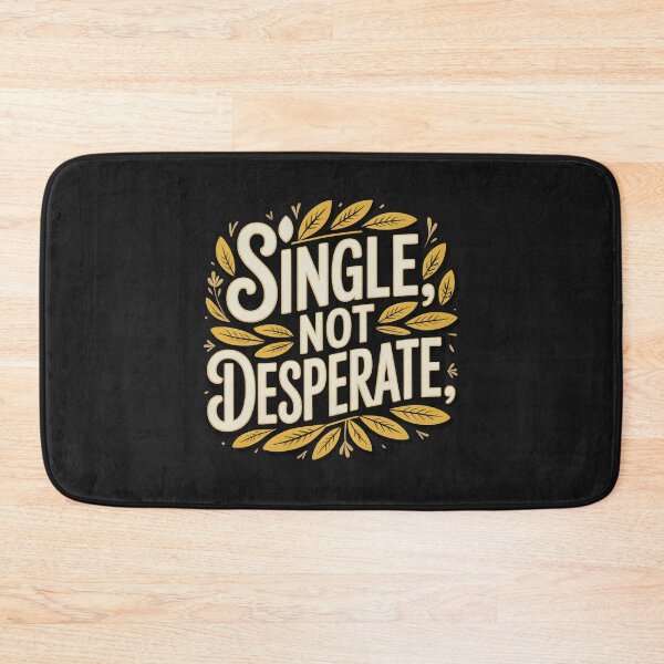 Item preview, Anti-Valentine's Day Typography - Single, Not Desperate Empowering Art designed and sold by phiawdesign9.