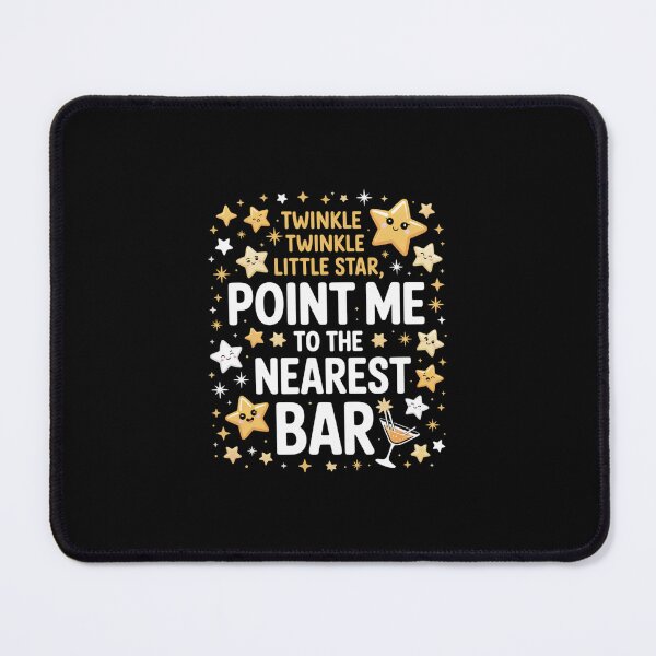 Item preview, Twinkle twinkle little star point me to the Nearest Bar designed and sold by Peter Stawicki.