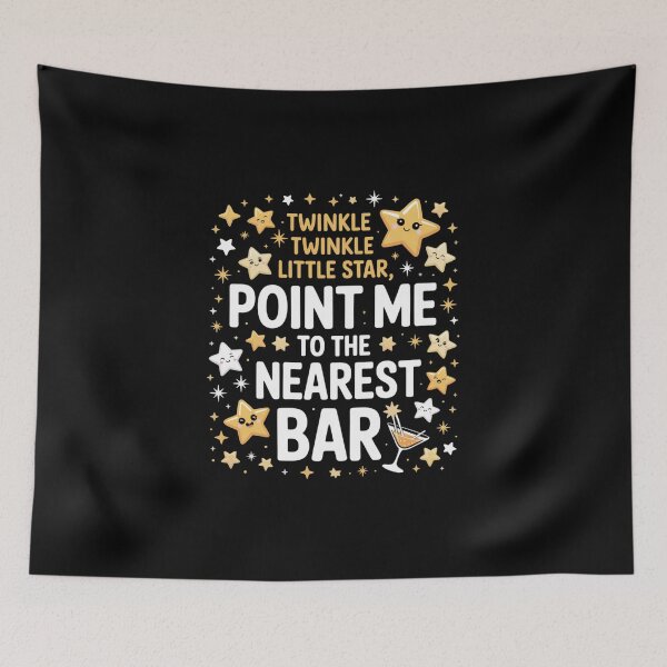 Item preview, Twinkle twinkle little star point me to the Nearest Bar designed and sold by Peter Stawicki.