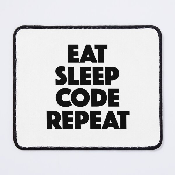 Item preview, Eat Sleep Code Repeat — Programmer Daily Routine Mantra (black) designed and sold by didijuca.