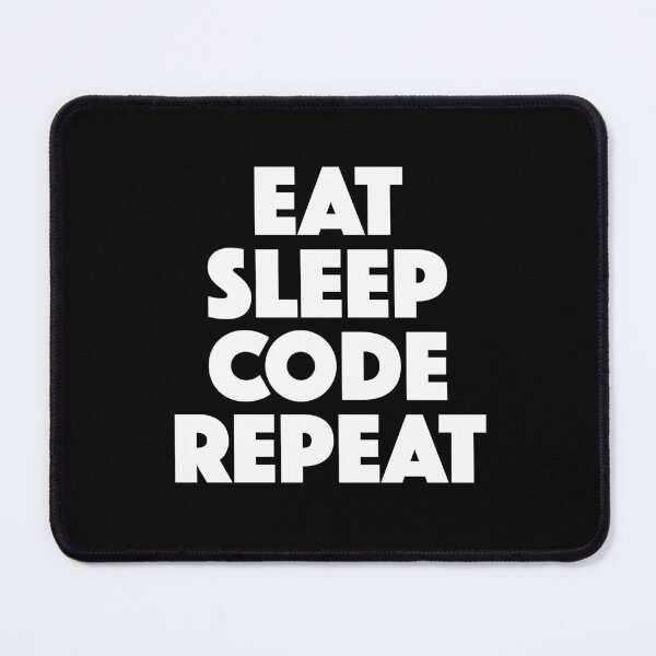 Item preview, Eat Sleep Code Repeat — Programmer Daily Routine Mantra (white) designed and sold by didijuca.