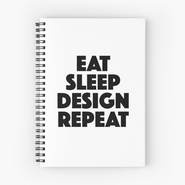 Item preview, Eat Sleep Design Repeat — Designer Daily Routine Mantra (black) designed and sold by didijuca.