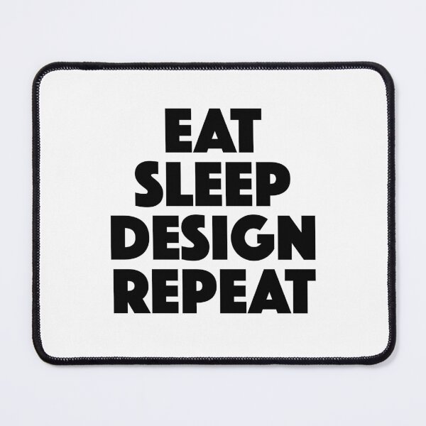 Item preview, Eat Sleep Design Repeat — Designer Daily Routine Mantra (black) designed and sold by didijuca.