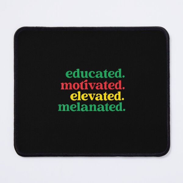 Item preview, Educated motivated elevated melanated designed and sold by randybigbon1.