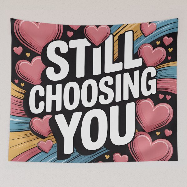 Item preview, Still Choosing You – Romantic Minimal Love Quote designed and sold by FreeFromDefault.