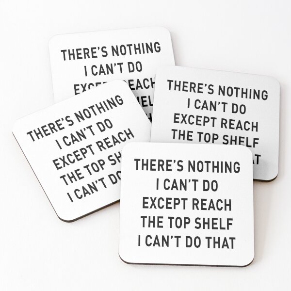 Item preview, There Is Nothing I Can Not Do Except Reach The Top Shelf I Can Not Do That designed and sold by karmastore.