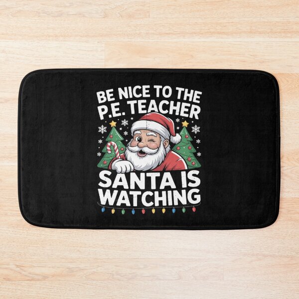 Item preview, Be Nice To The Physical Education P. E Teacher Christmas designed and sold by angolinnArt.