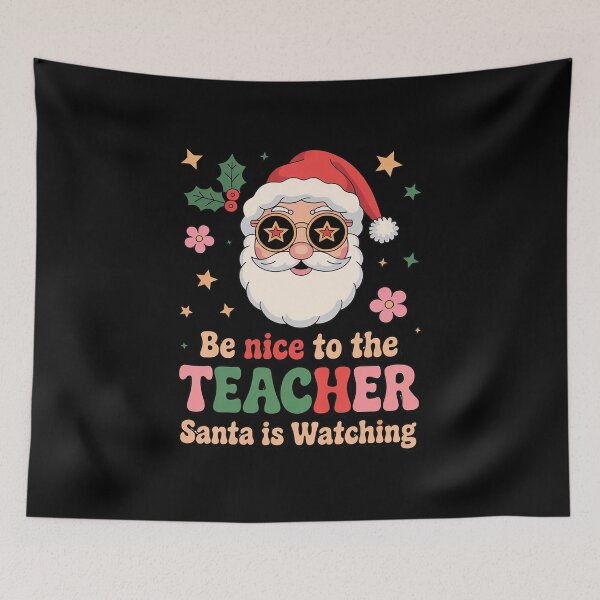 Item preview, Be Nice To The Teacher Santa Is Watching Christmas 2 designed and sold by joyouartArt.