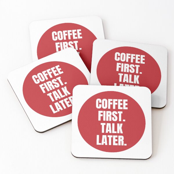 Item preview, COFFEE FIRST. TALK LATER STICKER designed and sold by PIXEL POP DESIGNS - Beyond the Norm!.