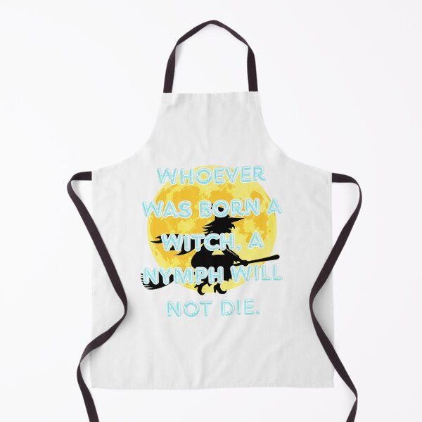Item preview, Whoever was born a witch, a nymph will not die. designed and sold by  ViralVisionsCreating .