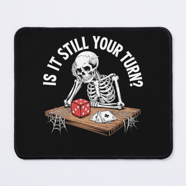 Item preview, is It Still Your Turn Funny Skeleton Card Board Games Tabletop designed and sold by clothesy7.