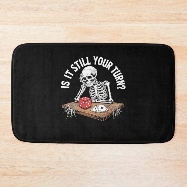 Item preview, is It Still Your Turn Funny Skeleton Card Board Games Tabletop designed and sold by clothesy7.