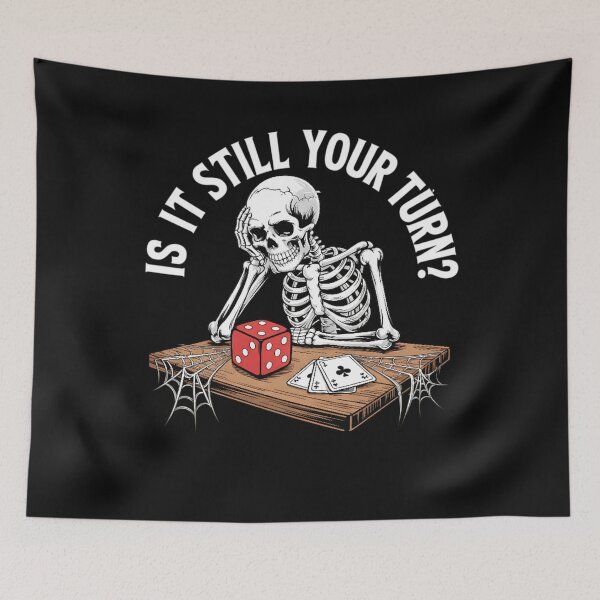 Item preview, is It Still Your Turn Funny Skeleton Card Board Games Tabletop designed and sold by clothesy7.