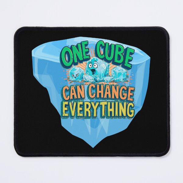 Item preview, One Cube Can Change Everything - Epic Iceberg Meltdown designed and sold by TestudoDesign.