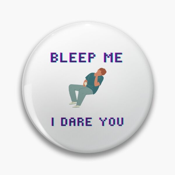 Item preview, Bleep Me, I Dare You designed and sold by Archive of Human Error.