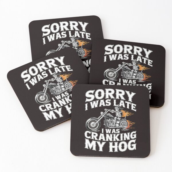 Item preview, Sorry I Was Late I Was Cranking My Hog – Skeleton Biker Motorcycle Humor designed and sold by Redgiant87x.
