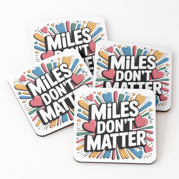 Item preview, Miles Don’t Matter – Long Distance Love Quote Design designed and sold by FreeFromDefault.