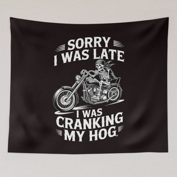 Item preview, Sorry I Was Late I Was Cranking My Hog – Funny Motorcycle Club Skeleton Design designed and sold by Redgiant87x.