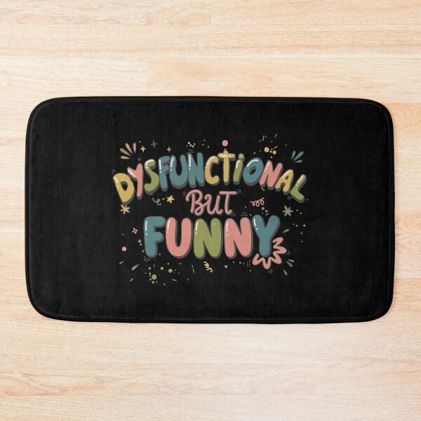 Item preview, Dysfunctional but funny designed and sold by JoseloRochaArt.