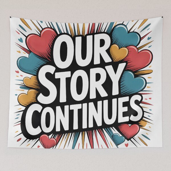 Item preview, Our Story Continues – Romantic Love Quote Design designed and sold by FreeFromDefault.