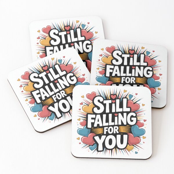Item preview, Still Falling for You – Romantic Love Quote Design designed and sold by FreeFromDefault.