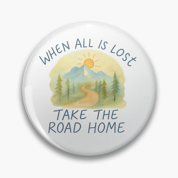 Item preview, When All Is Lost, Take the Road Home designed and sold by TinCatOutPost.