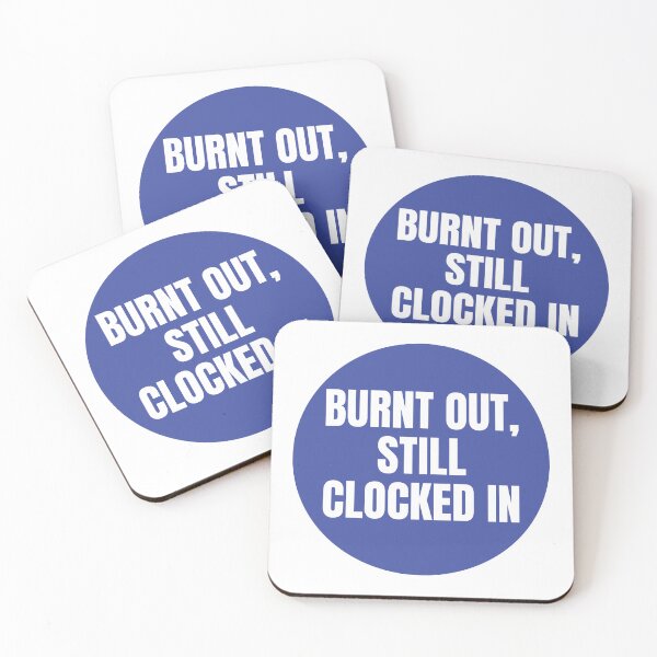 Item preview, BURNT OUT, STILL CLOCKED IN STICKER designed and sold by PIXEL POP DESIGNS - Beyond the Norm!.