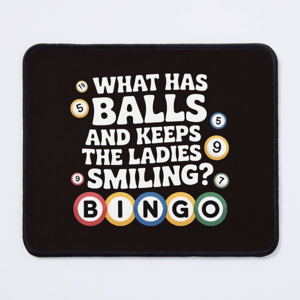 Item preview, What Has Balls and Keeps the Ladies Smiling Bingo – Funny Bingo Lover Quote designed and sold by Redgiant87x.