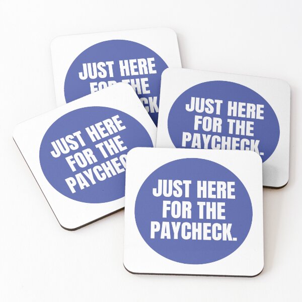 Item preview, JUST HERE FOR THE PAYCHECK STICKER designed and sold by PIXEL POP DESIGNS - Beyond the Norm!.