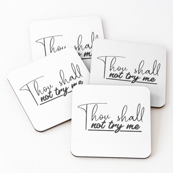 Item preview, Thou Shall Not Try Me - Funny Sassy Quote Mood designed and sold by Pukisdaizi.