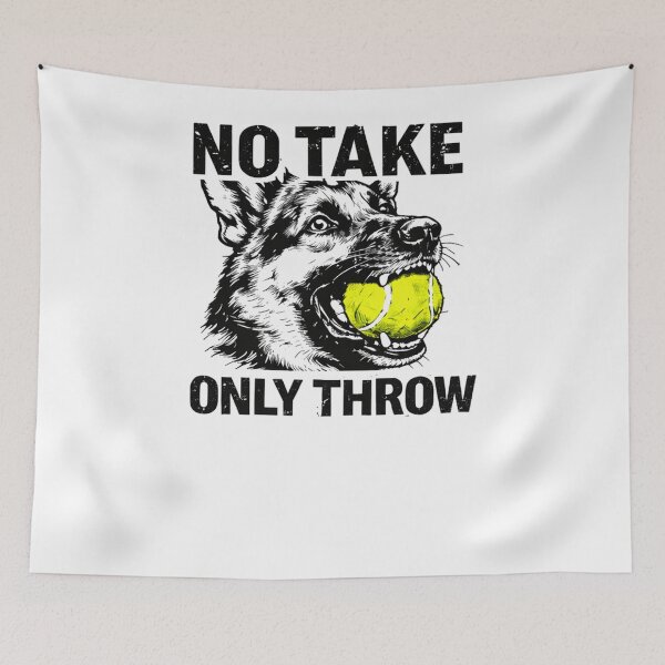 Item preview, No Take Only Throw Tennis Ball - Shepherd Mom designed and sold by Run to Creations.
