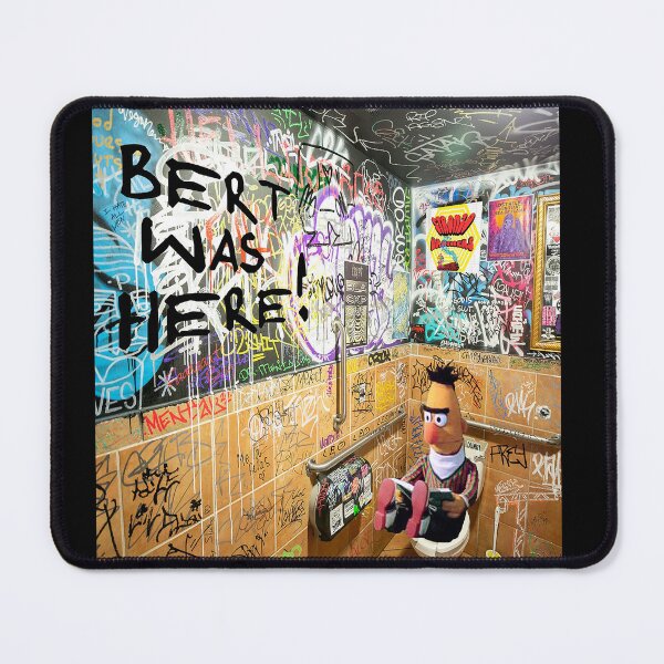Item preview, Stronzo Brothers Bert Was Here! designed and sold by Stronzo Brothers.
