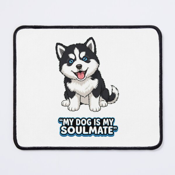 Item preview, My Dog Is My Soulmate | Cute Cartoon Puppy & Pet Lover designed and sold by Tamer ⭐⭐⭐⭐⭐.