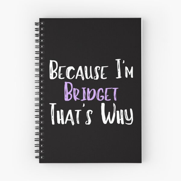 Item preview, Because I'm Bridget That's Why Funny Women's Gift designed and sold by WeirdlyRare.