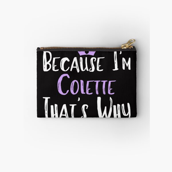 Item preview,  Because I'm Colette That's Why Funny Women's Gift designed and sold by WeirdlyRare.