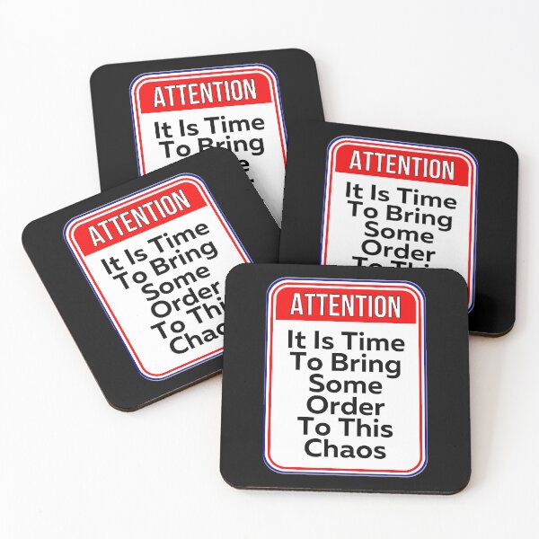 Item preview, ATTENTION:  It Is Time To Bring Some Order To This Chaos - funny warning signs designed and sold by DesignsFromTW-S.