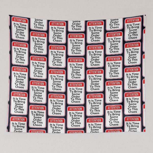 Item preview, ATTENTION:  It Is Time To Bring Some Order To This Chaos - funny warning signs designed and sold by DesignsFromTW-S.