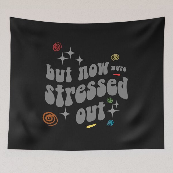 Item preview, but now we're stressed out - bold designed and sold by Stefrait-7.