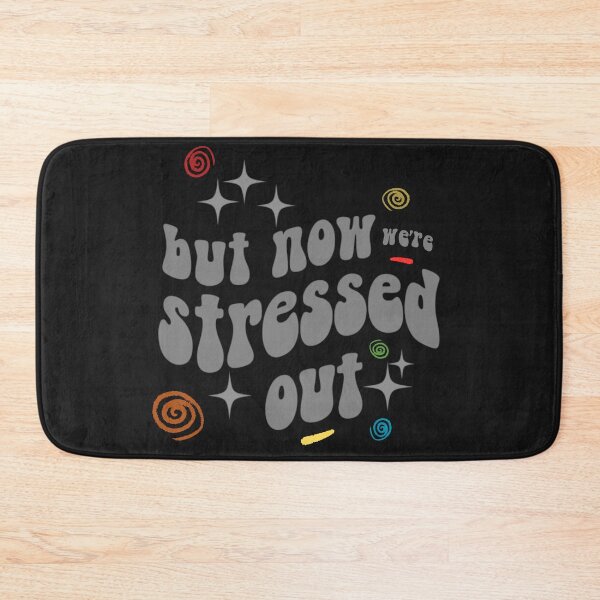 Item preview, but now we're stressed out - bold designed and sold by Stefrait-7.