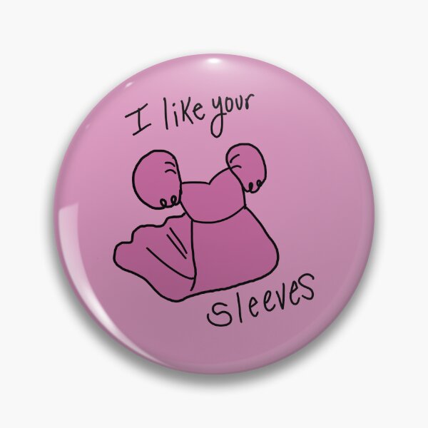 Item preview, I Like Your Sleeves designed and sold by mbrannondesigns.