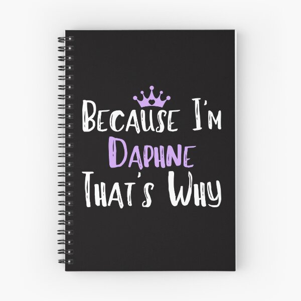 Item preview,  Because I'm Daphne That's Why Funny Women's Gift designed and sold by WeirdlyRare.