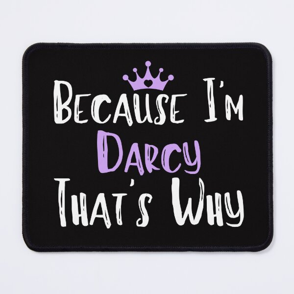 Item preview, Because I'm Darcy That's Why Funny Women's Gift designed and sold by WeirdlyRare.