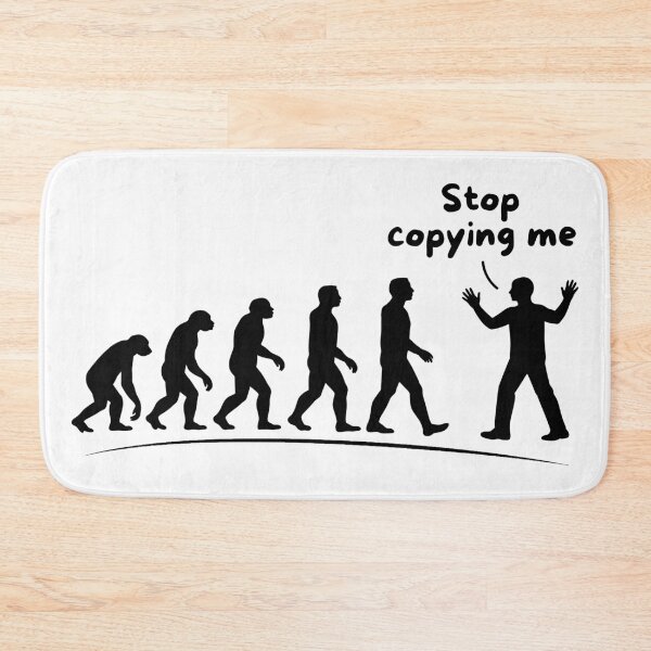 Item preview, Stop copying me! designed and sold by OffensiveFun.