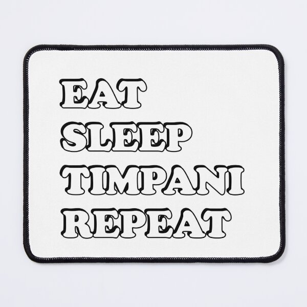 Item preview, Eat Sleep Timpani Repeat Timpani Player designed and sold by Inspirationmotivation.