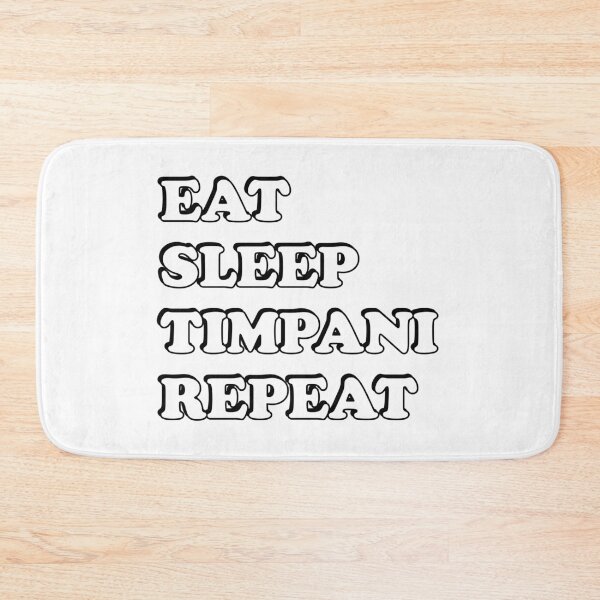 Item preview, Eat Sleep Timpani Repeat  Timpani  Player designed and sold by Inspirationmotivation.