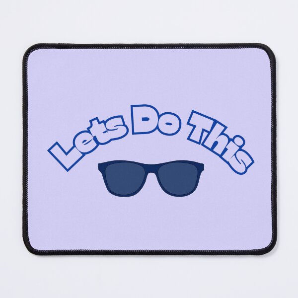 Item preview, Lets Do This Motivational Blue Sunglasses Stickers Prints Posters Wall Art Magnet Home Coffee Cup Decoration TShirt Stationary Notebook Magnet Hat Kitchen Work School Office Redbubble Shop designed and sold by Saritas Boutique Shop.