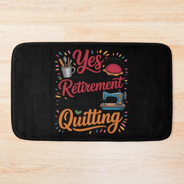 Item preview, Quilting Yes, I Do Have A Retirement Plan designed and sold by KristieRamsey.