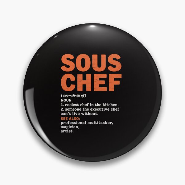 Item preview, Sous Chef Noun Definition Cooking Term Men Women Cook designed and sold by HesterFoley.
